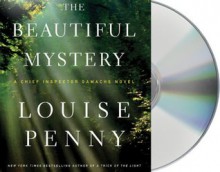 The Beautiful Mystery - Louise Penny, Ralph Cosham