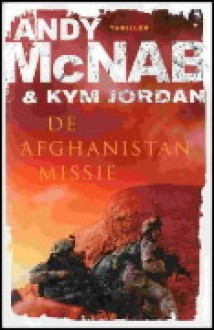 De Afghanistan-missie - Andy McNab