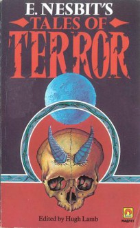 E. Nesbit's Tales Of Terror - E. Nesbit, Hugh Lamb