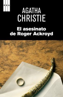 El asesinato de Roger Ackroyd (SERIE NEGRA) (Spanish Edition) - BERNARD DE FERRER, GENOVEVA, Agatha Christie