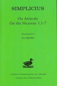 Simplicius: On Aristotle On the Heavens 3.1-7 - Ian Mueller