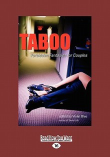 Taboo: Forbidden Fantasies for Coupples (Large Print 16pt) - Violet Blue