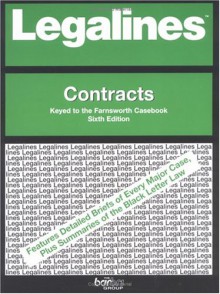 Legalines: Contracts: Adaptable to the Sixth Edition of the Farnsworth Casebook (Legalines) - Jonathon Neville