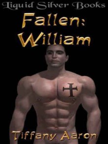 Fallen: William (Fallen Series, #2) - Tiffany Aaron