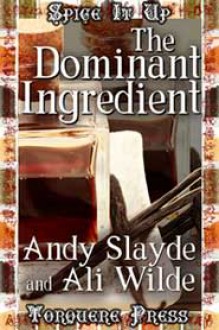 Vanilla: The Dominant Ingredient - Andy Slayde, Ali Wilde