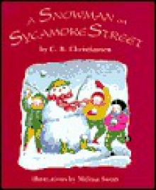 Snowman on Sycamore Street - C.B. Christiansen