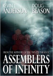 Assemblers of Infinity - Kevin J. Anderson, Doug Beason