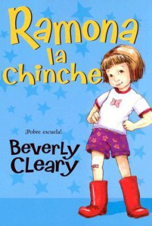 Ramona la Chinche = Ramona the Pest - Beverly Cleary, Louis Darling, Tracy Dockray, Argentina Palacios