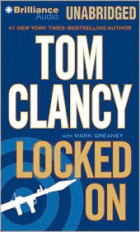 Locked On - Tom Clancy, Lou Diamond Phillips, Mark Greaney