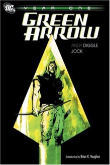 Green Arrow: Rok Pierwszy #1 - Andy Diggle