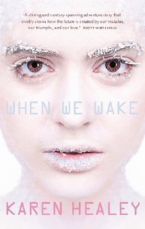 When we Wake - Karen Healey