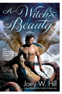 A Witch's Beauty - Joey W. Hill