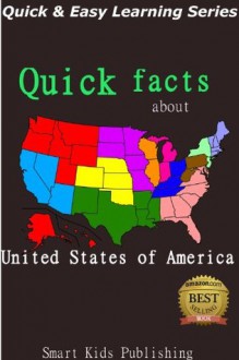 Quick Facts About United States of America - Smart Kids Publishing