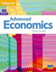 Edexcel Advanced Economics - Peter Smith