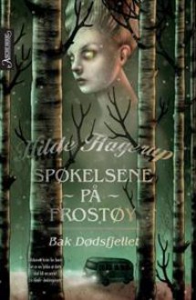 Bak Dødsfjellet (Spøkelsene på Frostøy, #1) - Hilde Hagerup