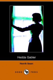 Hedda Gabler - Henrik Ibsen