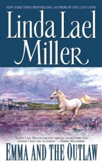 Emma And The Outlaw - Linda Lael Miller