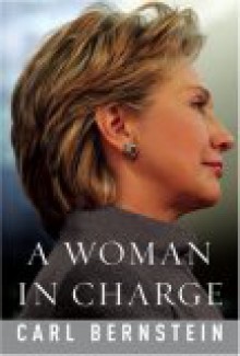 A Woman in Charge - Carl Bernstein