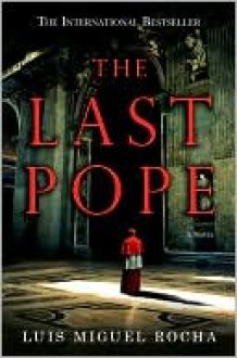 The Last Pope - Luis Miguel Rocha