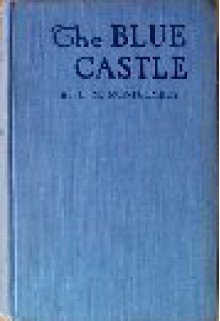 The Blue Castle - L.M. Montgomery