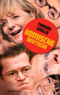 Komische Deutsche - Thomas Gsella