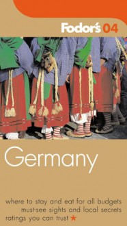 Fodor's Germany 2004 (Gold Guides) - FODOR