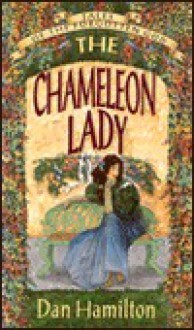 The Chameleon Lady: Tales or the Forgotten God - Dan Hamilton