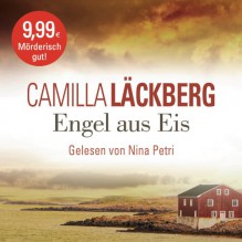 Engel aus Eis - Nina Petri, Katrin Frey, Camilla Läckberg