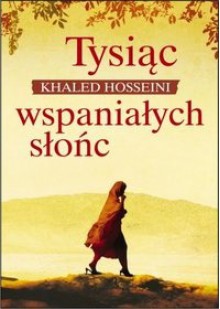 Tysiąc wspaniałych słońc - Khaled Hosseini