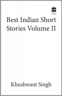 BEST INDIAN SHORT STORIES-VOL.II: v. 2 - Khushwant Singh