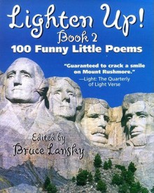 Lighten Up! #2: 101 More Funny Little Poems - Bruce Lansky