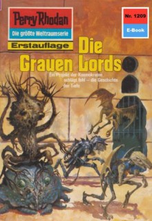 Perry Rhodan 1209: Die Grauen Lords (Heftroman): Perry Rhodan-Zyklus "Chronofossilien - Vironauten" (Perry Rhodan-Erstauflage) (German Edition) - Kurt Mahr