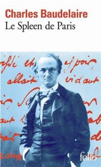 Le Spleen de Paris - Charles Baudelaire