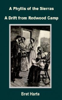 A Phyllis of the Sierras - Bret Harte