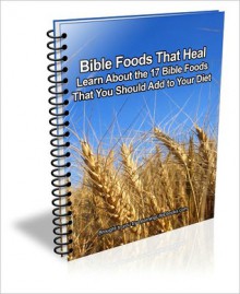 Bible Foods That Heal - David Brown