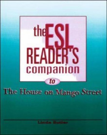 The ESL Reader's Companion to the House on Mango Street - Linda Butler