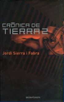 Crónica de Tierra 2 - Jordi Sierra i Fabra