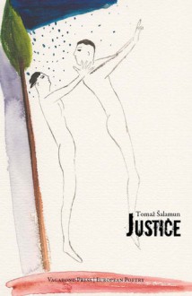 Justice - Tomaž Šalamun, Michael Thomas Taren