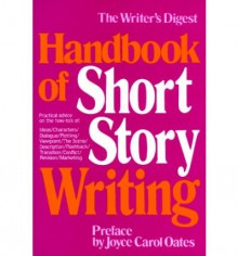 The Writer's Digest Handbook of Short Story Writing - Frank A. Dickson, Sandra Smythe