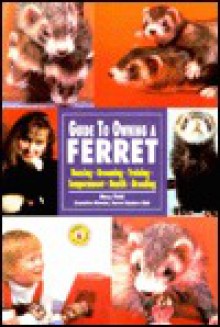 Guide to Owning a Ferret - Mary Field