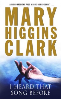 I Heard That Song Before - Mary Higgins Clark