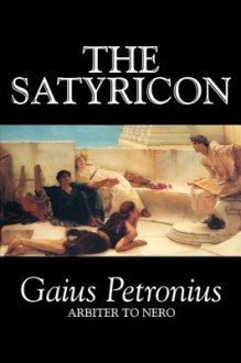 The Satyricon - Petronius