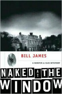 Naked at the Window - Bill James