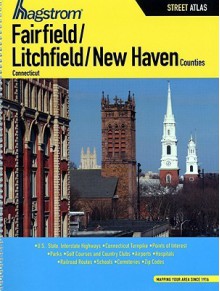 Hagstrom Fairfield/Litchfield/New Haven Counties Street Atlas: Connecticut - Hagstrom Map