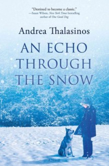 An Echo Through the Snow - Andrea Thalasinos