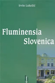 Fluminensia Slovenica - Irvin Lukežić