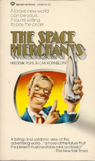 THE SPACE MERCHANTS - Frederik Pohl, C.M. Kornbluth