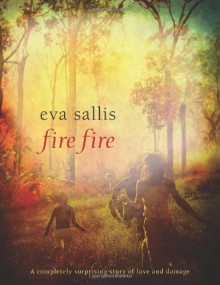 Fire Fire - Eva Sallis