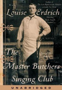 The Master Butchers Singing Club (Audio) - Louise Erdrich