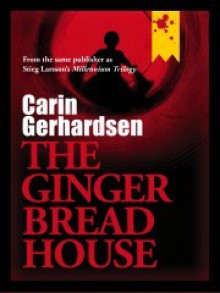 The Gingerbread House - Carin Gerhardsen, Paul Norlen